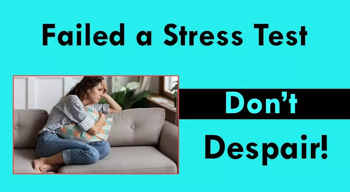 What Happens If You Fail a Stress Test