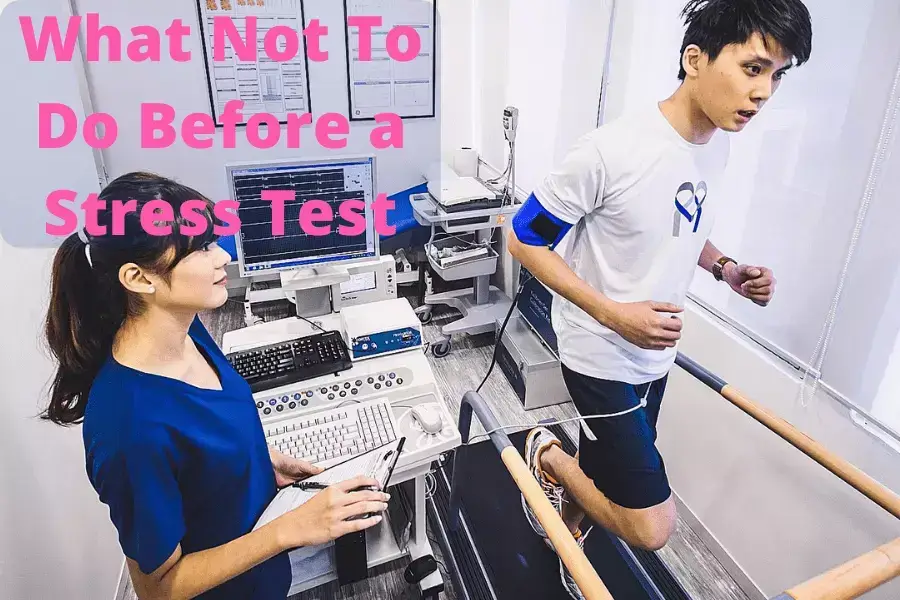 What Not To Do Before a Stress Test