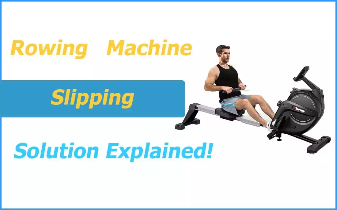Rowing Machine Slipping