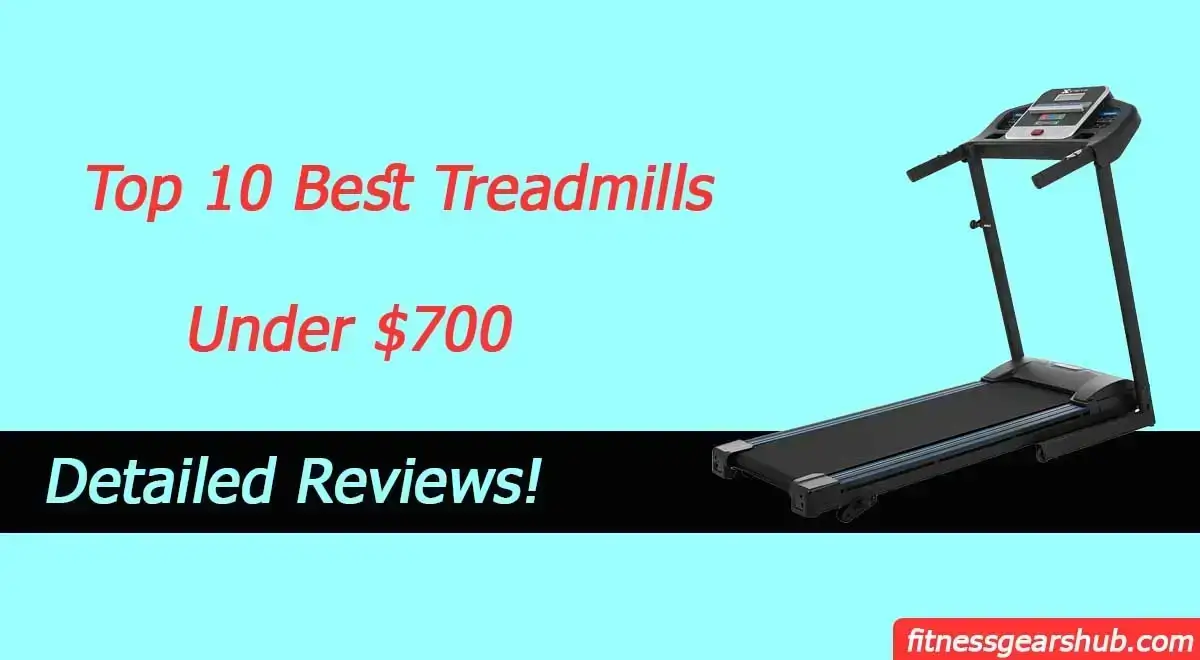 10 Best Treadmills Under $700 in 2022