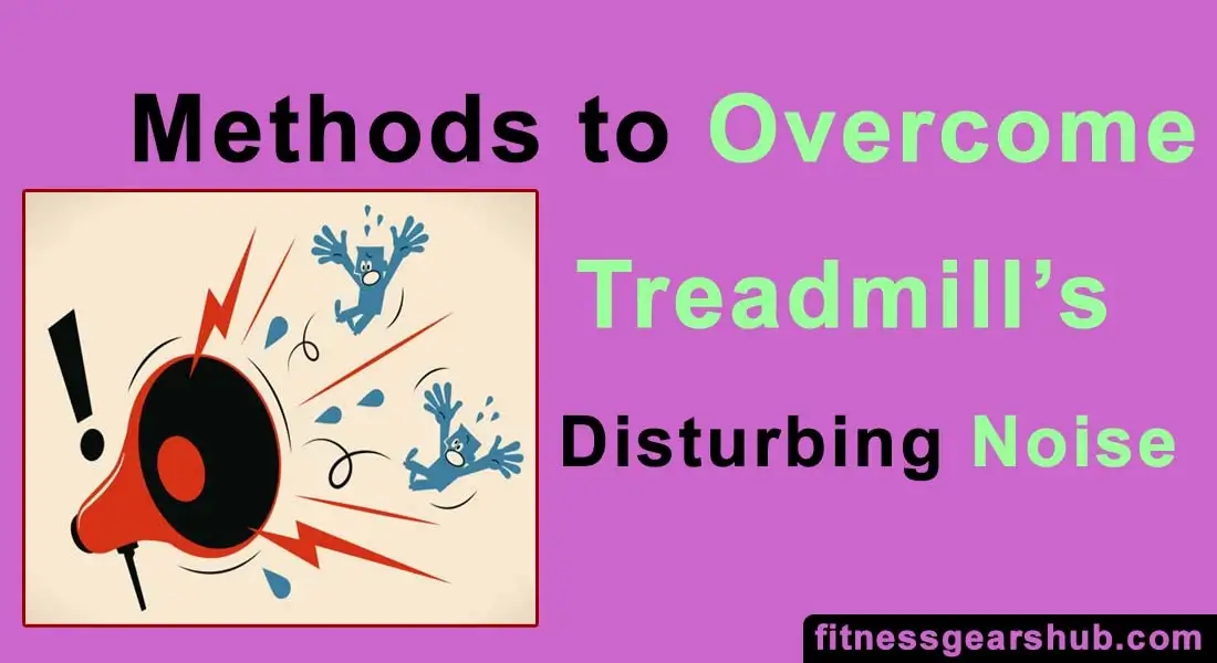 Fix Noisy Treadmill That Disturbs Neighbour