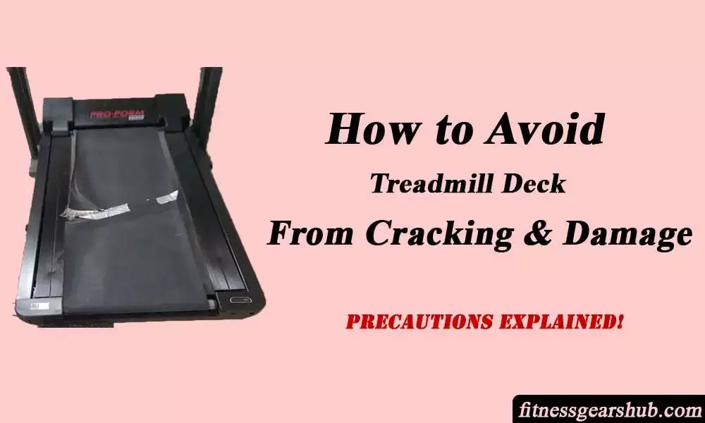 Treadmill Deck Cracked! How to Avoid
