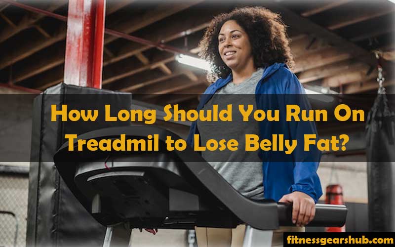 how long you should run on your treadmill