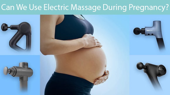 Can We Use Electric Massage During Pregnancy?