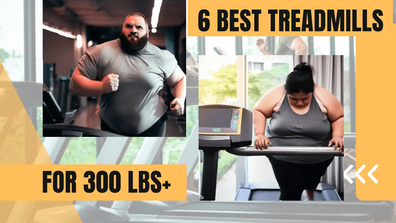 6 Best Treadmills for 300 LBs and overweight People
