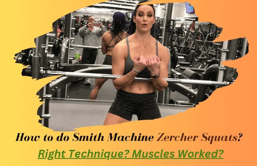How to do Smith Machine Zercher Squats